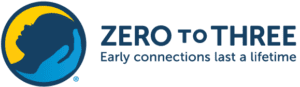 Zero To Three is a national early childhood nonprofit whose mission is to give all babies a strong start in life.